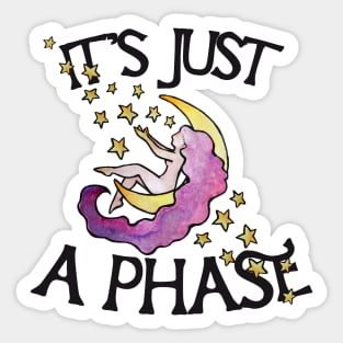 It's just a phase Sticker